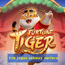 friv jogos subway surfers